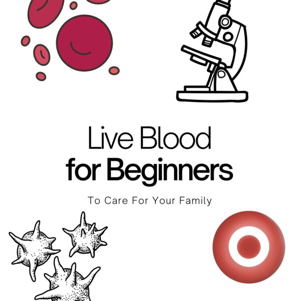 Live Blood Analysis for the Layperson