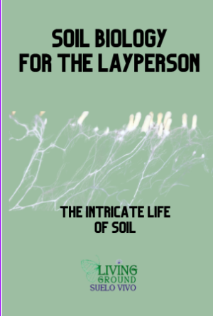 Soil Biology for the Layperson
